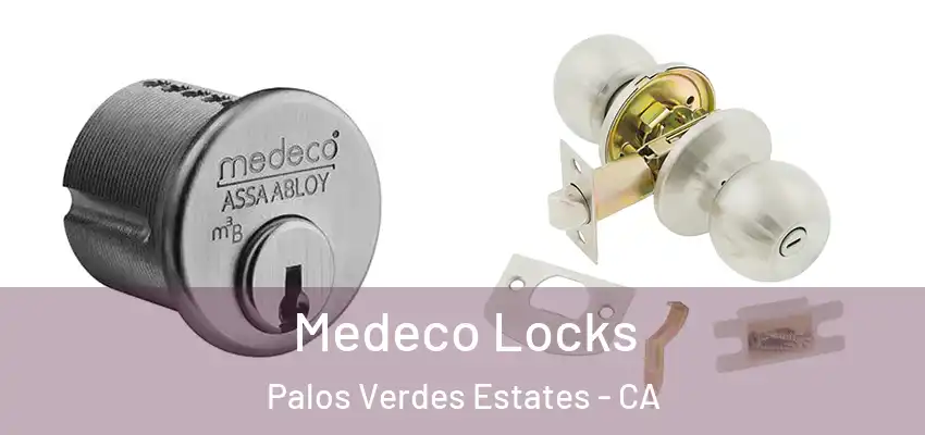  Medeco Locks Palos Verdes Estates - CA